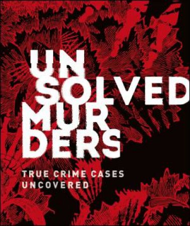 Unsolved Murders: True Crime Cases Uncovered