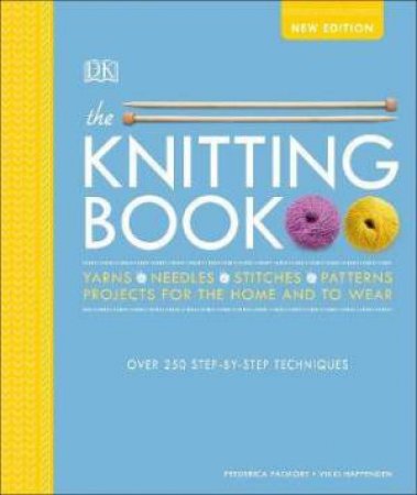 The Knitting Book: Over 250 Step-By-Step Techniques by Various