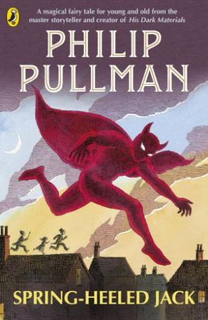 Spring-Heeled Jack by Philip Pullman