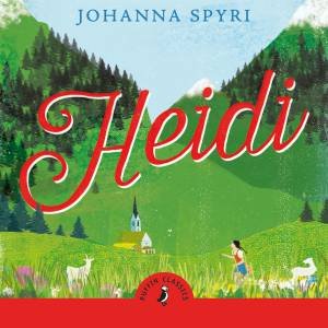 Heidi by No Author Details & Johanna Spyri & Johanna Spyri