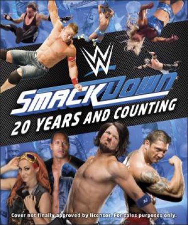 WWE SmackDown 20 Years And Counting by Various