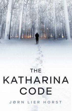 The Katharina Code by Jorn Lier Horst