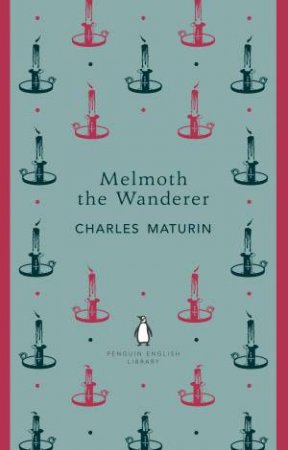 English Library: Melmoth The Wanderer by Charles Maturin