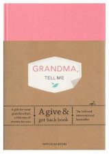 Grandma Tell Me A Give  Get Back Book