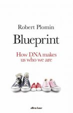 Blueprint How DNA Makes Us Who We Are