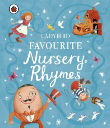 Ladybird Favourite Nursery Rhymes by Ladybird