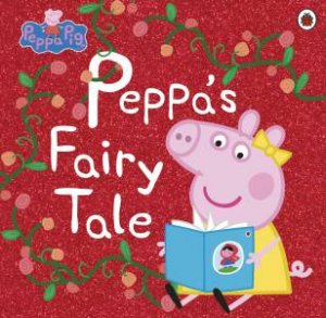 Peppa Pig: Peppa's Fairy Tale by Various