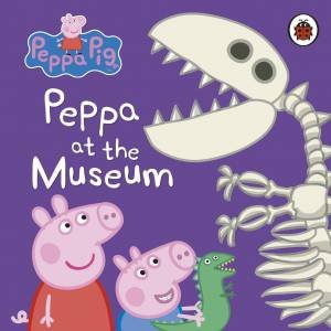 Peppa Pig: Peppa At The Museum by Various