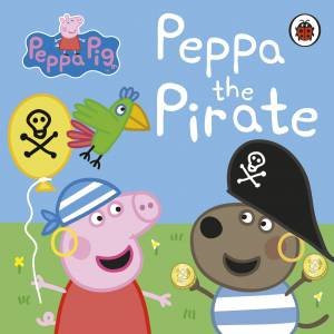 Peppa Pig: Peppa The Pirate by Various