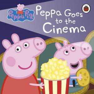 Peppa Pig: Peppa Goes To The Cinema by Various