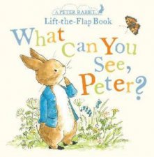 Peter Rabbit LiftTheFlap What Can You See Peter