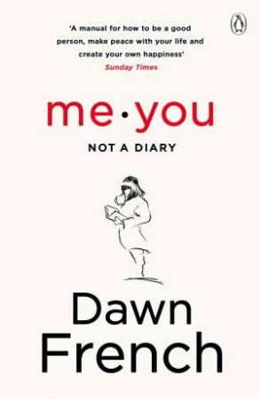Me. You Not A Diary by Dawn French
