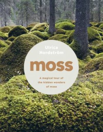 Moss by Ulrica Nordstrom