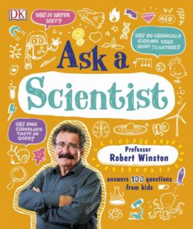 Ask A Scientist by Professor Robert Winston