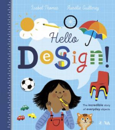 Hello Design! by Isabel Thomas