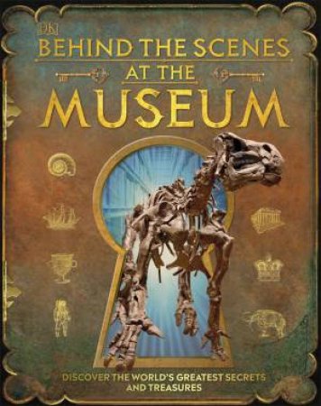 Behind The Scenes At The Museum by Various