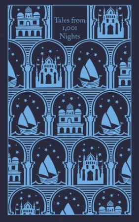 Penguin Clothbound Classics: Tales From 1,001 Nights by Various