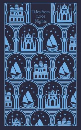 Clothbound Classics: Tales From 1,001 Nights by Various