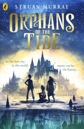 Orphans Of The Tide by Struan Murray