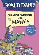 Roald Dahls Creative Writing With Matilda How To Write Spellbinding Speech