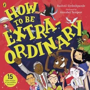 How To Be Extraordinary by Annabel Tempest