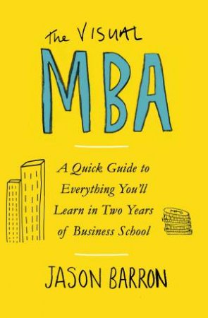 The Visual MBA by Jason Barron