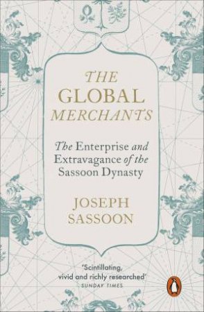 The Global Merchants by Joseph Sassoon