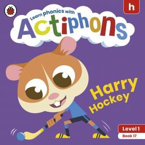 Actiphons Level 1 Book 17 Harry Hockey by Various