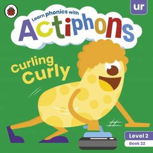 Actiphons Level 2 Book 22 Curling Curly by Various