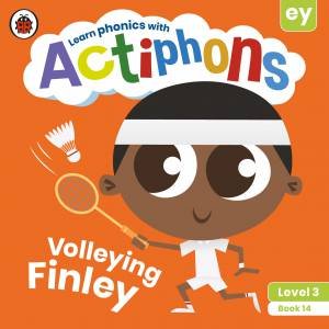 Actiphons Level 3 Book 14 Volleying Finley by Various
