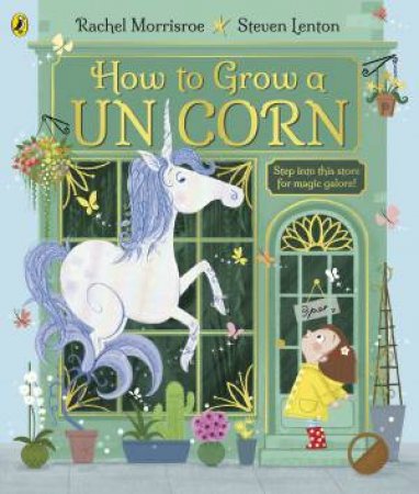 How To Grow A Unicorn by Rachel Morrisroe