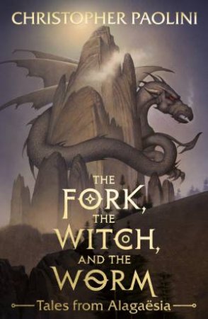 The Fork, The Witch, And The Worm: Tales From Alagaësia by Christopher Paolini
