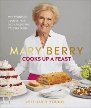 Mary Berry Cooks Up A Feast by Various