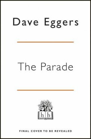 The Parade by Dave Eggers