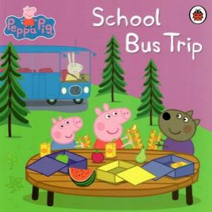 Peppa Pig: School Bus Trip by Various