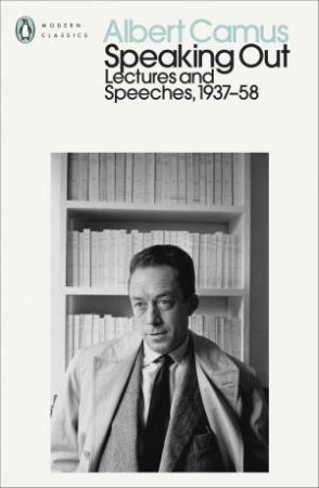 Speaking Out by Albert Camus