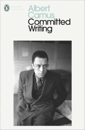 Committed Writings by Albert Camus