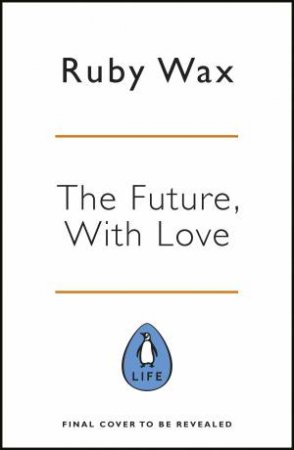 And Now, For The Good News... by Ruby Wax
