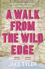 A Walk From The Wild Edge