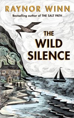 The Wild Silence by Raynor Winn