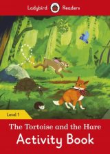 The Tortoise And The Hare Activity Book Ladybird Readers Level 1