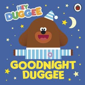 Hey Duggee: Goodnight Duggee by Various