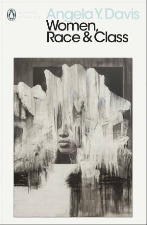 Women, Race & Class by Angela Y. Davis