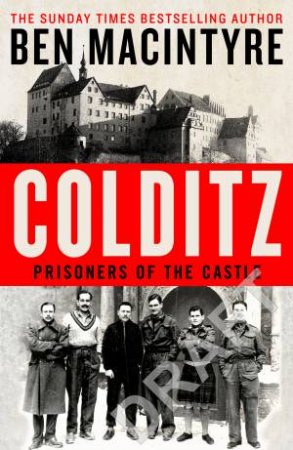 Colditz by Ben Macintyre