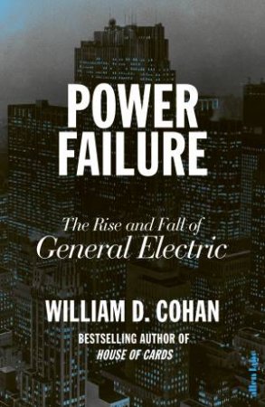 Power Failure by William D. Cohan
