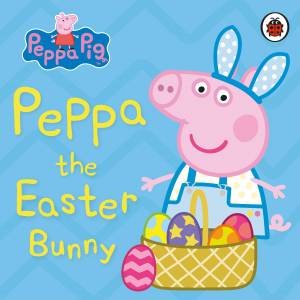 Peppa Pig: Easter Bunny by Various