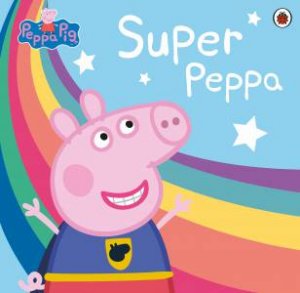 Peppa Pig: Super Peppa! by Various