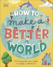 How To Make A Better World