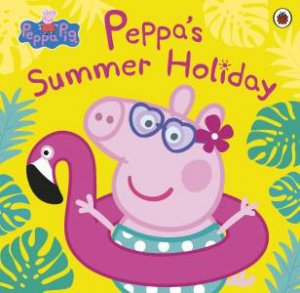 Peppa Pig: Peppa's Summer Holiday by Various