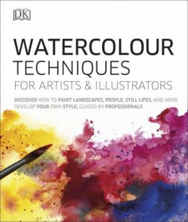 Watercolour Techniques For Artists And Illustrators by Various